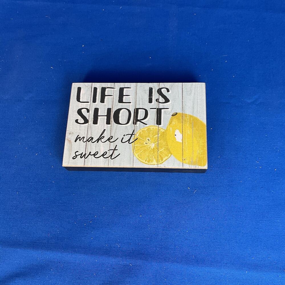 Life Is Short Make It Sweet" Lemon Wooden Tabletop Sign - Summer Kitchen Decor
